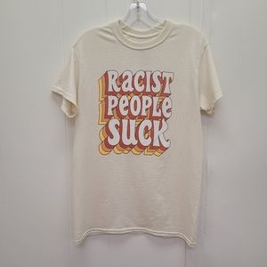 Spencer's "Racist People Suck" T-shirt